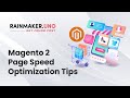 Magento 2 Page Speed Optimization Tips | Rainmaker.UNO