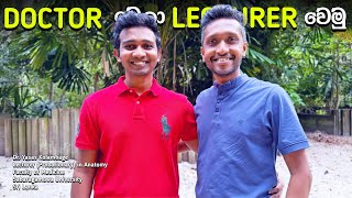 ඔයත් Doctor කෙනෙක් වෙලා Lecturer කෙනෙක් වෙන්න ආසාවෙන් ඉන්න කෙනෙක්ද?🇸🇬| How to Become an Uni Lecturer