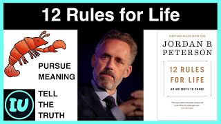 Jordan Peterson 12 Rules for Life - KEY Takeaways