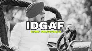 IDGAF -  Old Version - Sidhu Moosewala (Freestyle)