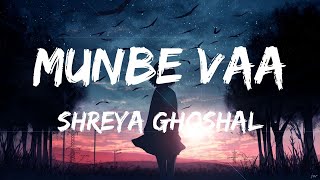 Munbe vaa _-_ lofi song _-_ shreya ghoshal _-_ (lyrical)