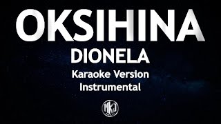 Oksihina Dionela Karaoke Version High Quality Instrumental