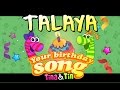 Tina&Tin Happy Birthday TALAYA🤹🏻 🙌 👏  (Personalized Songs For Kids) 🎂 🍭