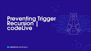 Preventing Trigger Recursion | codeLive