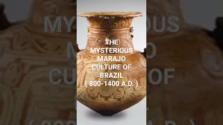 THE MYSTERIOUS MARAJO CULTURE OF BRAZIL ( 800-1400 A.D. ) #marajoaraculture#brazil#marajóisland#