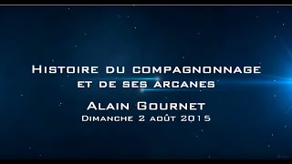 Histoire du Compagnonnage et de ses arcanes - Alain Gournet - Conférence à la Salz