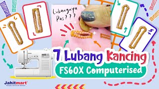 Tutorial Sepatu Lubang Kancing Mesin Computerized Brother fs60x ! | Ada 7 jenis Lubang Kancing !!