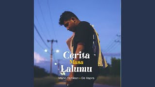 Cerita Masa Lalumu (feat. De Hapra)