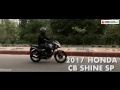 2017 Honda CB Shine SP BS-IV Review - Is it really worth your money?