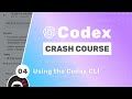 OpenAI Codex Tutorial #4 - Using the Codex CLI