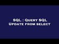SQL : Query SQL Update from select
