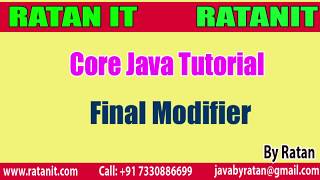 Core Java Tutorial || Modifiers in java || Final Modifier || By Ratan sir