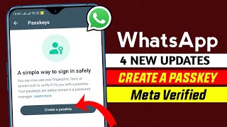 WhatsApp 4 new updates | WhatsApp Passkeys feature | Meta Verified | Call upto 31 people
