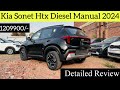 Walk-Around Review of Kia Sonet Htx Diesel Manual 2024 full detailed Video #kiasonethtx