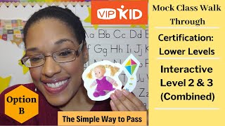 The Simple Way to Pass - VIPKID Mock Class Lower Levels (Option B): Interactive Level 2 &  3