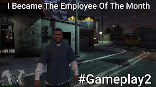 I Became The Employee of The Month  | Gta V #gameplay2