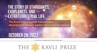 Kavli Laureate Lecture - Starquakes, exoplanets, and extraterrestrial life - Dr. Conny Aerts