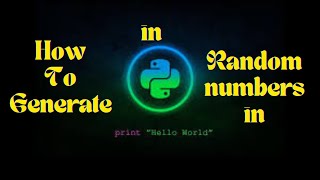 How To Generate Random Numbers In Python Program Using The Randint() Function