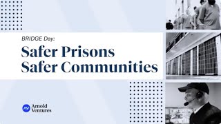 Safer Prisons, Safer Communities