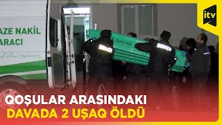 Qonşular arasındakı davada 5 nəfər öldü, ikisi uşaqdır - Türkiyə