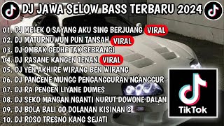 DJ JAWA SELOW BASS TERBARU || DJ MELEK O SAYANG AKU SING BERJUANG SIGAR FULL ALBUM VIRAL