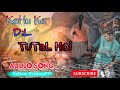 kehu_ke_dil_tutal_hoi__bhojpuri_lofi_song_