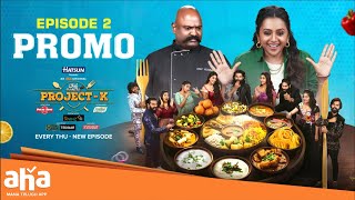 Chef Mantra Project K - Episode 2 Promo | Suma Kanakala, Jeevan Kumar | Premieres 13th March, 7PM