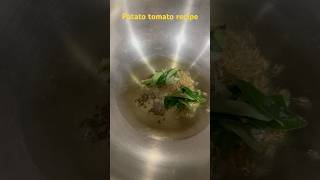 Potato Tomato #indianfood #chefstyle #viral video #bachelorcooking #easyrecipe #vegetarianrecipe