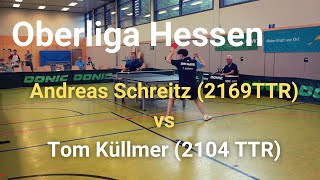 Hessens Hoffnung in Action! | Oberliga Hessen | A.Schreitz (2169 TTR) vs T. Küllmer (2104 TTR)