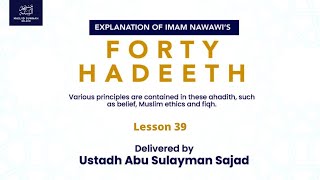 39 | Hadith 13: 40 Hadith of Imam an-Nawawi | Ustadh Abu Sulayman Sajad