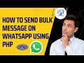 How to Send Bulk Message on WhatsApp using PHP || Live Demo || RC Panel || Whatsapp API | Easy Way 🎞