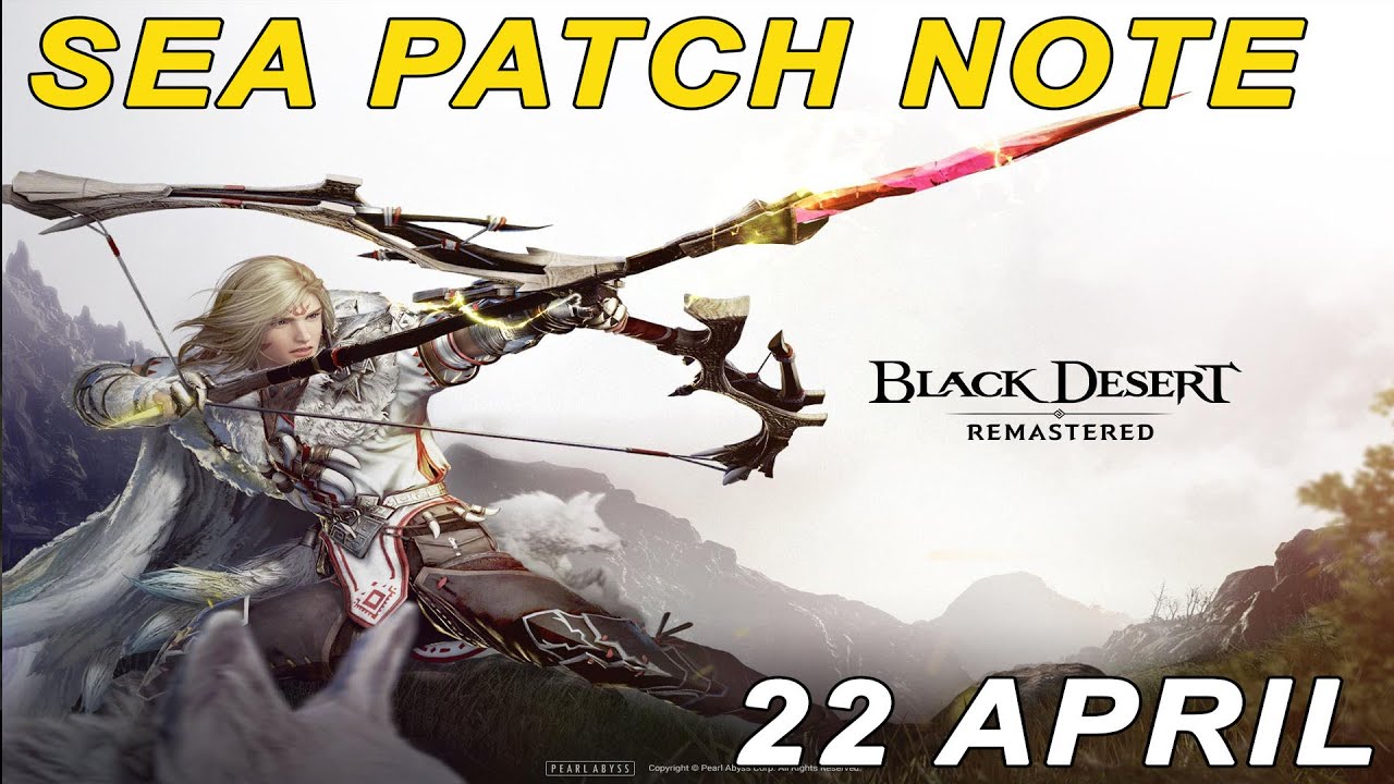Black Desert Online Sea Patch Note Explained 22 April Bdo Geonwar