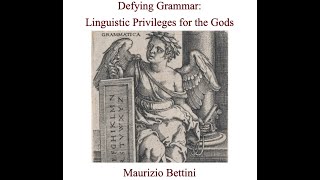 Defying Grammar: Linguistic Privileges for the Gods - Maurizio Bettini