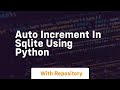 Auto increment in sqlite using python