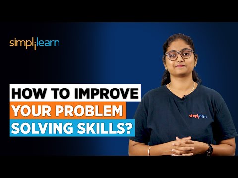 Problem-solving skills How can you improve your problem-solving skills? Soft skills Simplilearn