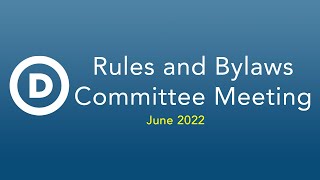 Jun 24 - Rules and Bylaws Committee Meeting