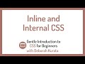Inline and Internal CSS (Clip 4): Gentle Introduction to CSS for Beginners