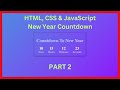 HTML, CSS & JavaScript New Year Countdown Tutorial (Part 2) - Adding JavaScript 🎇