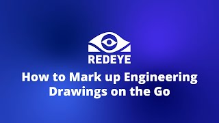 How to Mark up Engineering Drawings on the Go | RedEye Quick Tips