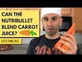 Can the Nutribullet Make Carrot Juice? (Compared vs. Vitamix)