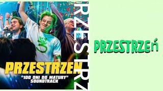 TRZECH KRÓLI - PRZESTRZEŃ (TEKST) - „100 dni do matury” soundtrack