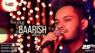 Tere Ishq Ki Baarish - Shubham Verma | Ankit Tiwari | SM18 Audio Production