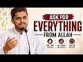 How Ask Allah For EVERYTHING… Even This | The Secret to Constant Du’a | Hisham Abu Yusuf 
