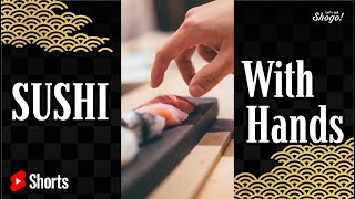 Why Eating Sushi with Your Hands is Appropriate #Shorts