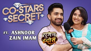 Co-star Secret Ft. Ashnoor Kaur And Zain Imam | Irritating Habit, Secret Talent | Suman Indoori