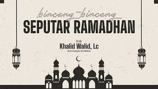 [Live] Bincang - Bincang Seputar Ramadhan #2