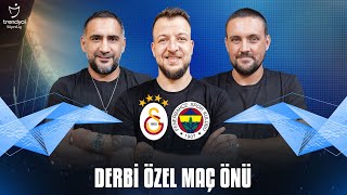 Canlı 🔴 Derbi Özel Maç Önü | Galatasaray - Fenerbahçe | Ümit Karan, Batuhan Karadeniz Hakan Gündoğar