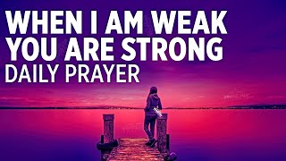 A DAILY PRAYER | God Will Give You The Strength You Need!
