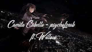 Camila Cabello - psychofreak ft. WILLOW(Lyrics)