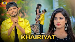 Khairiyat | Arijit Singh | Shubham & Shanvi | Ye Dooriyan Filhaal Hain | Sad Love Story | Swag style